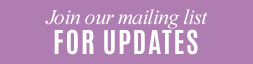 Join our mailing list for updates